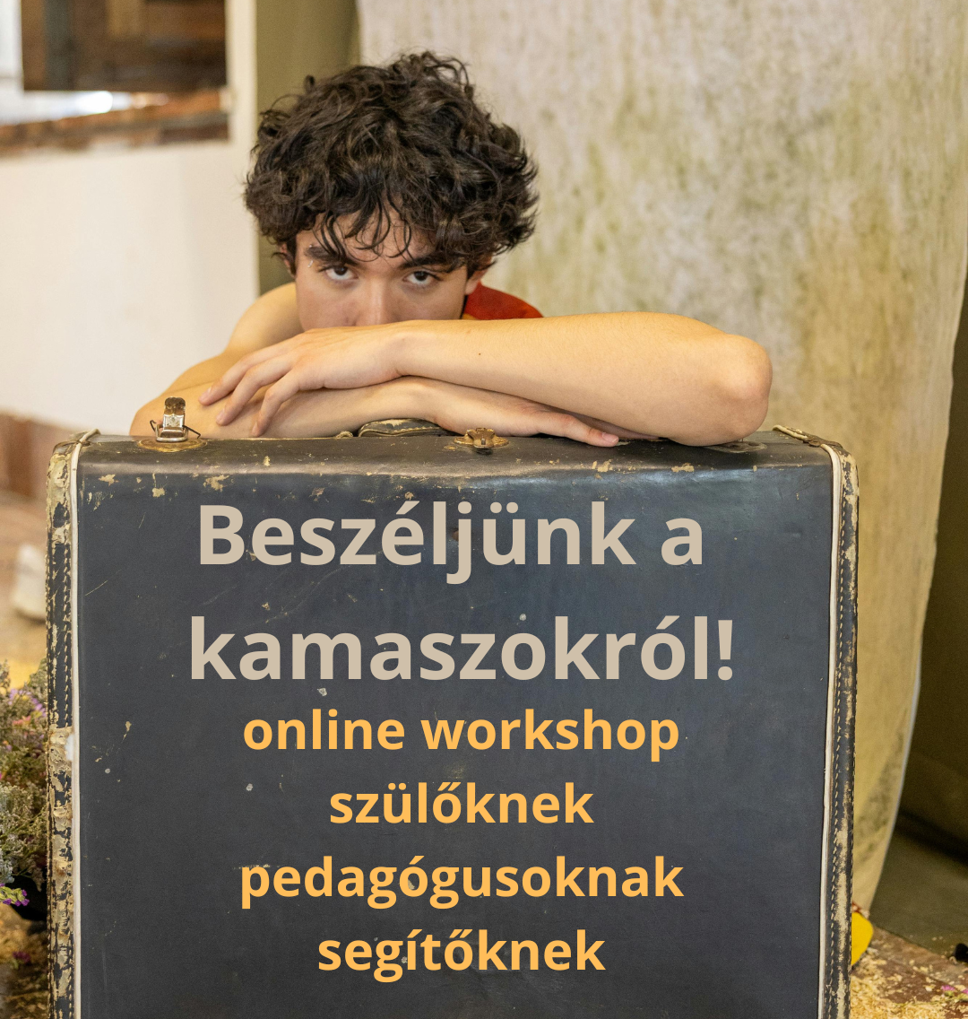 Beszéljünk a kamaszokról! - 3 órás online workshop